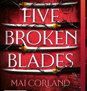 Five Broken Blades - Verrat ist Pflicht | Fantasy-Sensation auf TikTok mit Farbschnitt