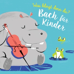 Was klingt denn da? - Bach für Kinder, Soundbuch m. Soundeffekten