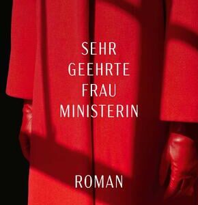 Sehr geehrte Frau Ministerin