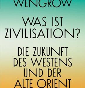 Was ist Zivilisation?