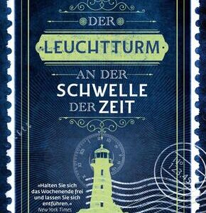 Der Leuchtturm an der Schwelle der Zeit
