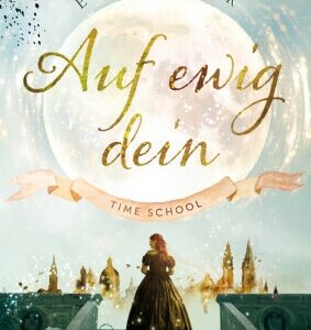 Time School - Auf ewig dein