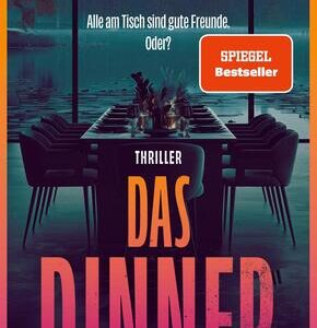 Das Dinner - Alle am Tisch sind gute Freunde. Oder?