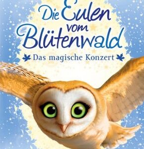 Die Eulen vom Blütenwald - Das magische Konzert