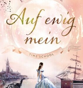 Time School - Auf ewig mein