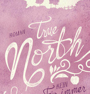 True North - Kein Für immer ohne dich