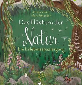 Das Flüstern der Natur - Ein Erlebnisspaziergang