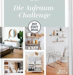 Zeit statt Zeug: Die Aufräum-Challenge.