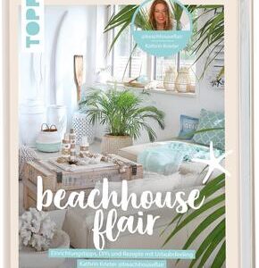 Beachhouseflair. Von Kathrin Krieter aka @beachhouseflair