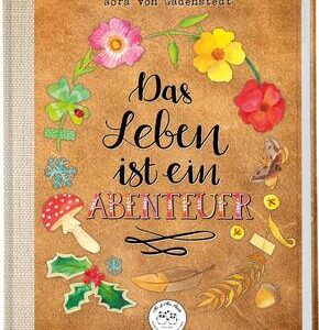 Das Leben ist ein Abenteuer