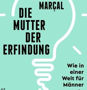 Die Mutter der Erfindung