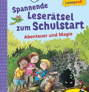 Duden Leseprofi - Spannende Leserätsel zum Schulstart: Abenteuer und Magie, 1. Klasse