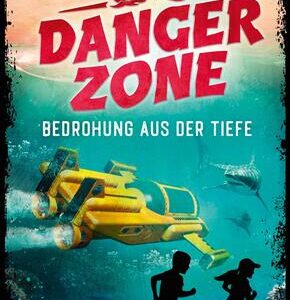 Dangerzone - Bedrohung aus der Tiefe