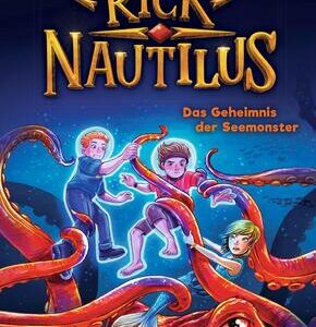 Rick Nautilus - Das Geheimnis der Seemonster