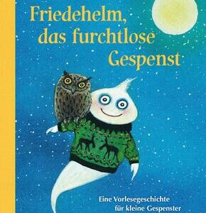 Friedehelm, das furchtlose Gespenst