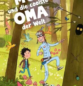 Mo und die coolste Oma der Welt