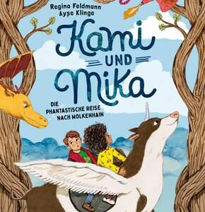 Kami & Mika - Die phantastische Reise nach Wolkenhain