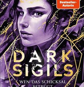 Dark Sigils - Wen das Schicksal betrügt