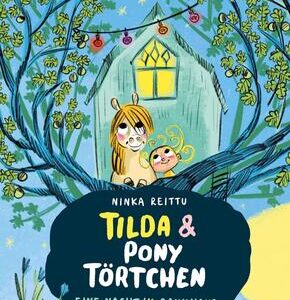Tilda und Pony Törtchen - Eine Nacht im Baumhaus