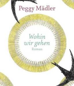 Wohin wir gehen