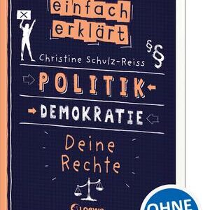 Einfach erklärt - Politik - Demokratie - Deine Rechte