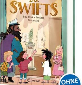 Die Swifts (Band 2) - Ein denkwürdiger Diebstahl