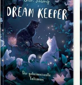 Dream Keeper (Band 3) - Der geheimnisvolle Talisman