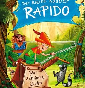 Der kleine Räuber Rapido 3. Der schlimme Zahn