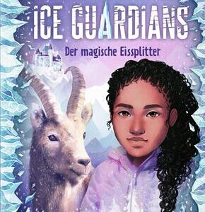 Ice Guardians 2. Der magische Eissplitter