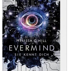 Evermind. Sie kennt dich
