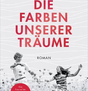 Die Farben unserer Träume