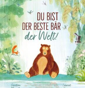 Du bist der beste Bär der Welt!