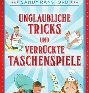 Unglaubliche Tricks und verrückte Taschenspiele