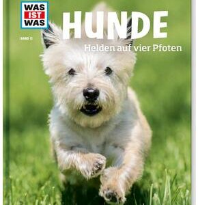 WAS iST WAS Hunde. Helden auf vier Pfoten