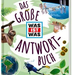WAS IST WAS Das große Antwortbuch