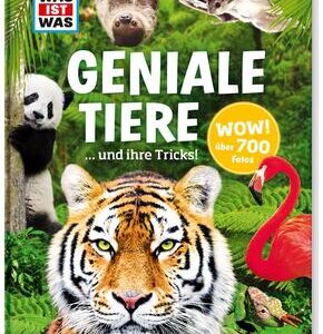 WAS IST WAS Geniale Tiere ... und ihre Tricks