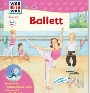 WAS IST WAS Junior Band 35 Ballett