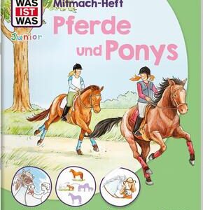WAS IST WAS Junior Mitmach-Heft Pferde & Ponys