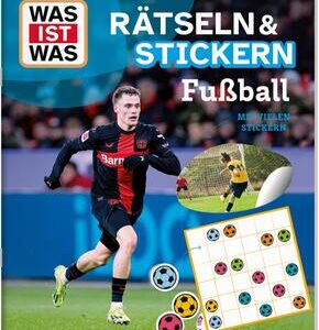 WAS IST WAS Rätseln und Stickern: Fußball
