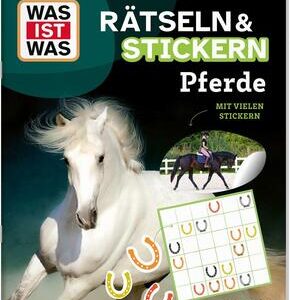 WAS IST WAS Rätseln und Stickern: Pferde