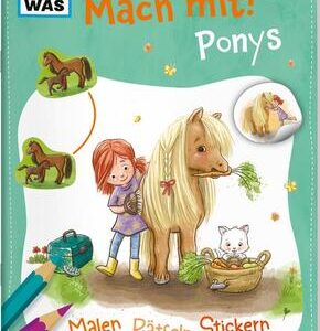 WAS IST WAS Meine Welt Mach mit! Ponys