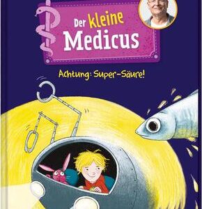 Der kleine Medicus. Band 2. Achtung: Super-Säure!