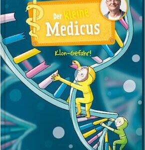 Der kleine Medicus. Band 7. Klon-Gefahr!