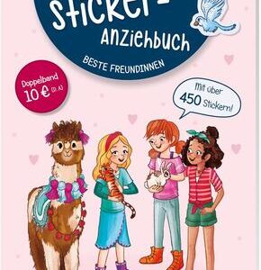 Sticker-Anziehbuch. Beste Freundinnen.Bei den Tieren / Gemeinsam durchs Jahr