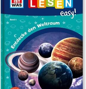 WAS IST WAS Erstes Lesen easy! Band 4. Entdecke den Weltraum