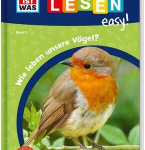 WAS IST WAS Erstes Lesen easy! Band 7. Wie leben unsere Vögel?