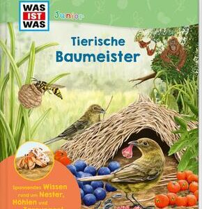 WAS IST WAS Junior Tierische Baumeister