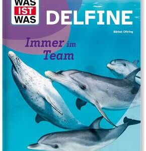 WAS IST WAS Delfine. Immer im Team