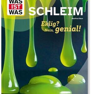 WAS IST WAS Schleim. Eklig? Nein, genial!