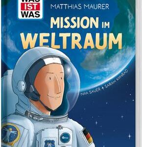 WAS IST WAS Mission im Weltraum